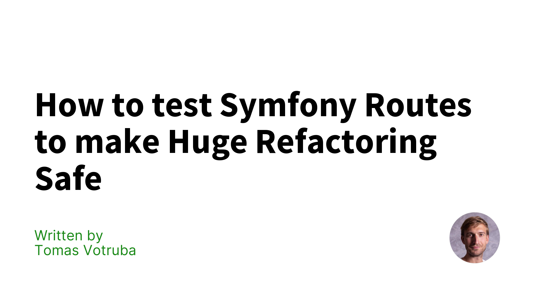 how-to-test-symfony-routes-to-make-huge-refactoring-safe-tomas-votruba